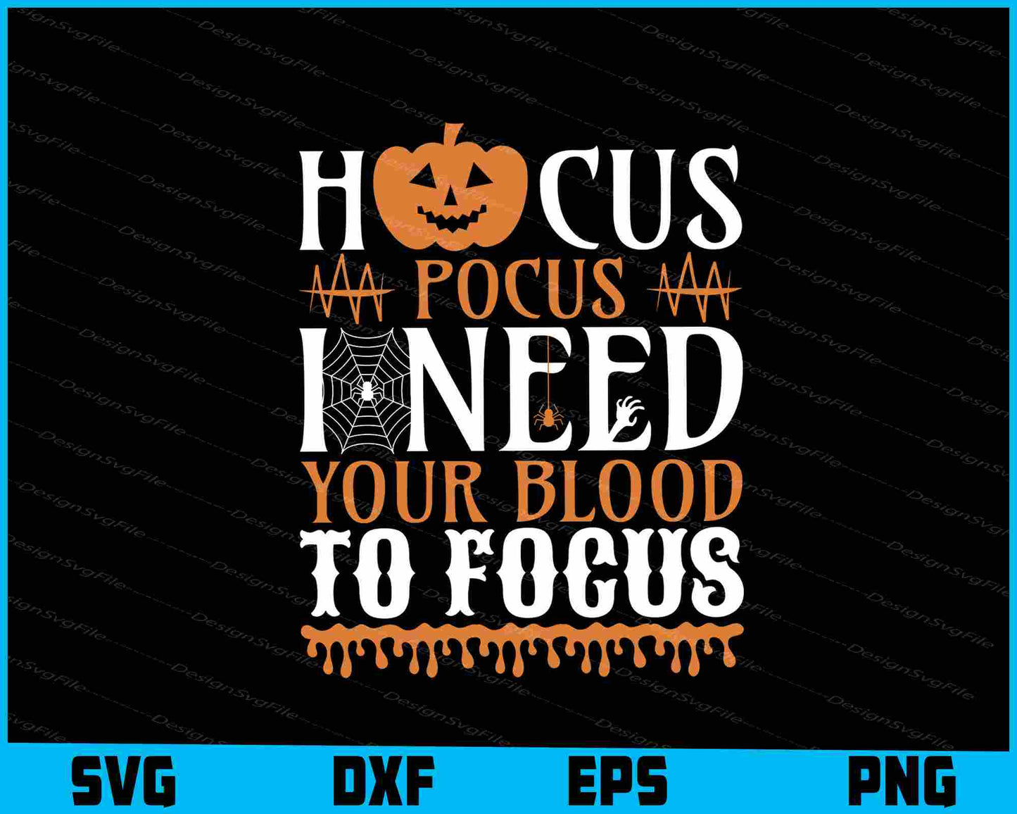 Hocus Pocus I Need Your Blood Halloween Svg Dxf Png For Silhouette, Cut Files  - Premium Cutting Files in SVG, PNG & EPS Formats - Premium SVG Cutting Files for Crafts