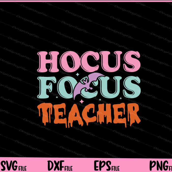 Hocus Pocus Teacher Svg Cutting Printable Files  - Premium Cutting Files in SVG, PNG & EPS Formats - Premium SVG Cutting Files for Crafts