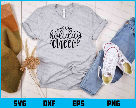 Holiday Cheer Svg Cutting Printable File  - Premium Cutting Files in SVG, PNG & EPS Formats - Premium SVG Cutting Files for Crafts