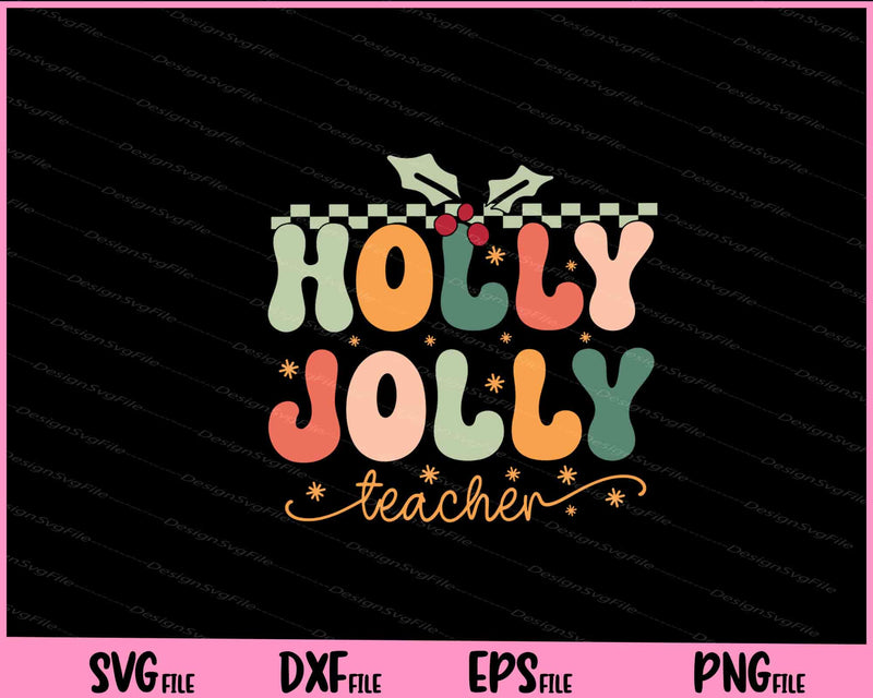 Holly Jolly Teacher Christmas Retro svg
