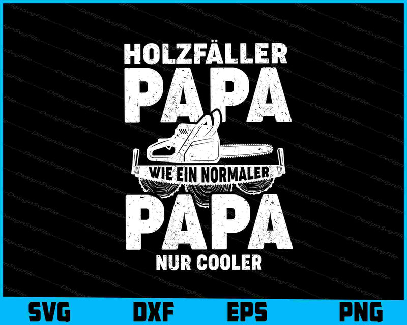 Holzfäller Papa Wie Ein Normaler Papa Nur Cooler