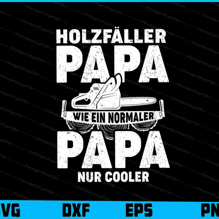 Holzfäller Papa Wie Ein Normaler Papa Nur Cooler