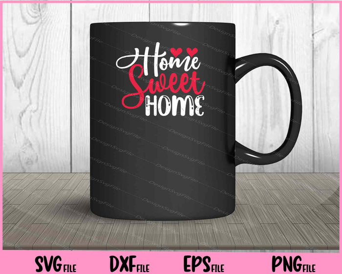 Home Sweet Home Svg Cutting Printable Files  - Premium Cutting Files in SVG, PNG & EPS Formats - Premium SVG Cutting Files for Crafts