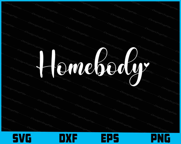 Homebody SVG
