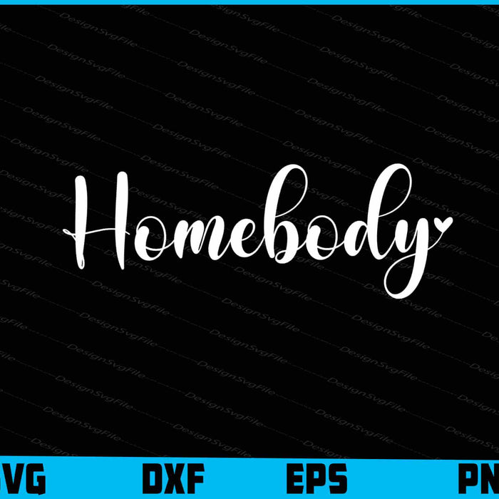 Homebody SVG