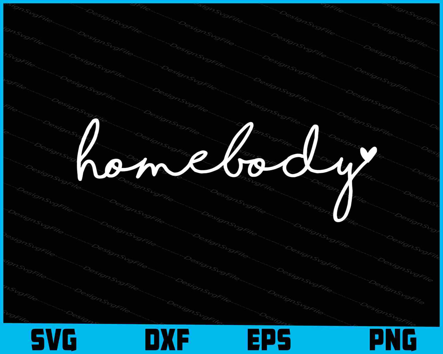 Homebody SVG, Homebody Shirt SVG