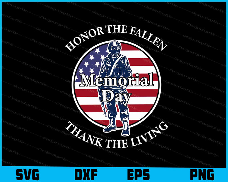 Honor The Fallen Memorial Day Thank The Living SVG