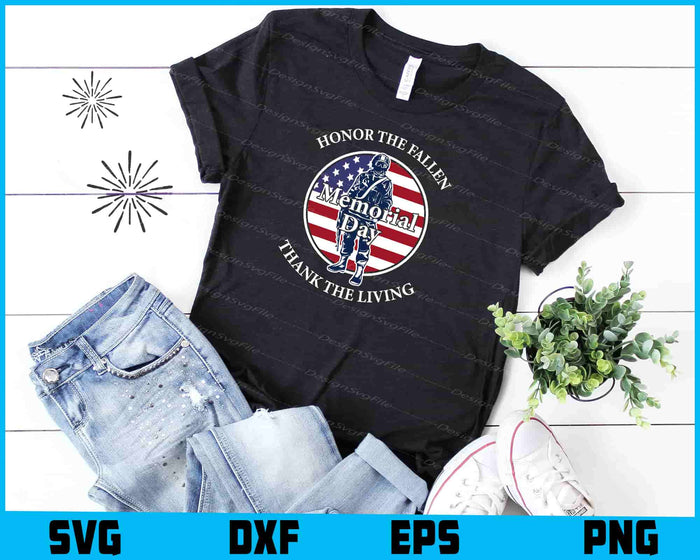 Honor The Fallen Memorial Day Thank The Living SVG
