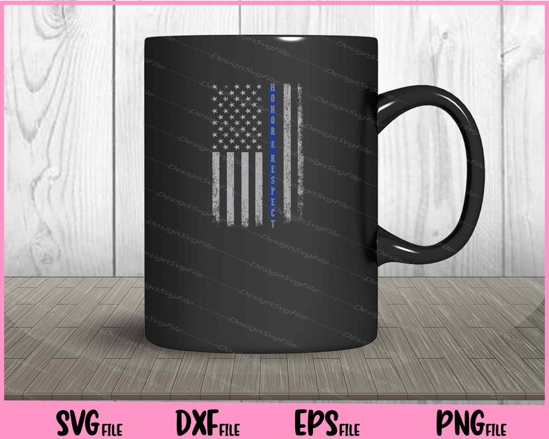 Honor & Respect Police Officer Thin Blue Line Flag mug