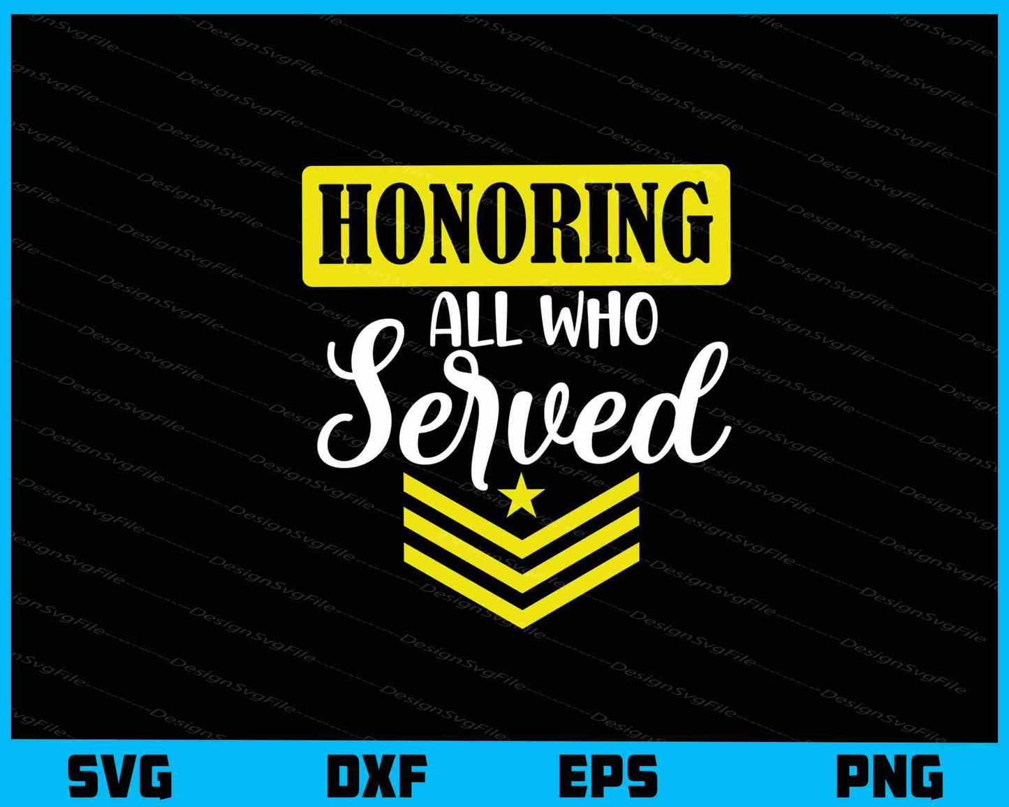 Honoring All Who Served Svg Cutting Printable File  - Premium Cutting Files in SVG, PNG & EPS Formats - Premium SVG Cutting Files for Crafts