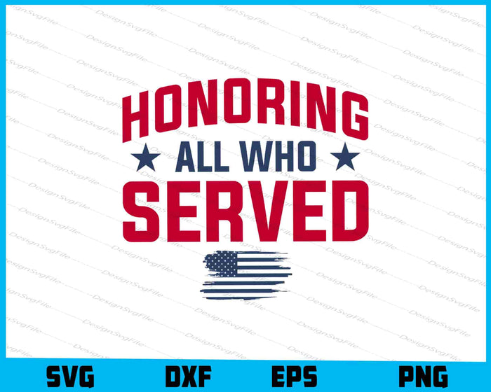 Honoring All Who Served, Memorial Day SVG