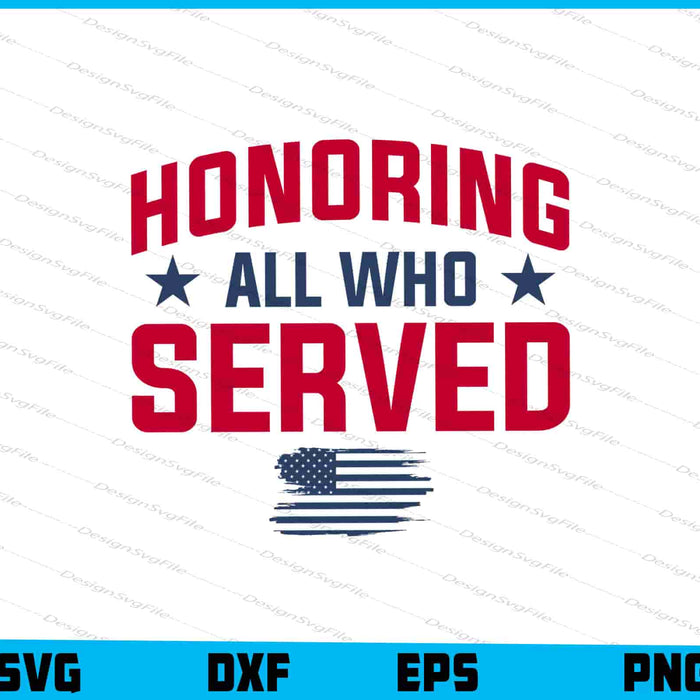 Honoring All Who Served, Memorial Day SVG