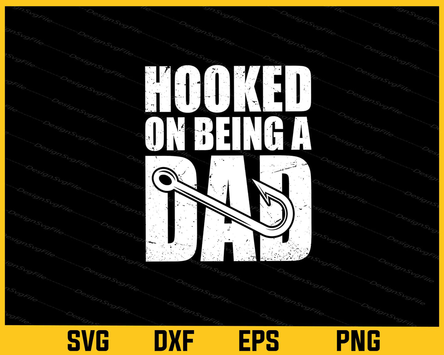 Hooked On Being A Dad Svg Cutting Printable File  - Premium Cutting Files in SVG, PNG & EPS Formats - Premium SVG Cutting Files for Crafts