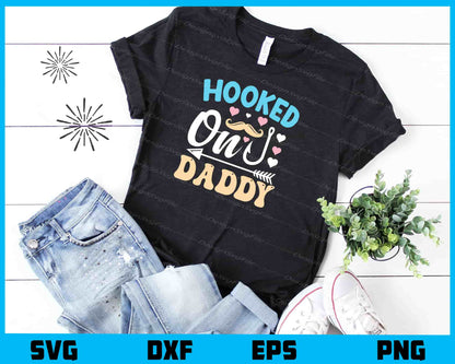 Hooked On Daddy Svg Cutting Printable File  - Premium Cutting Files in SVG, PNG & EPS Formats - Premium SVG Cutting Files for Crafts