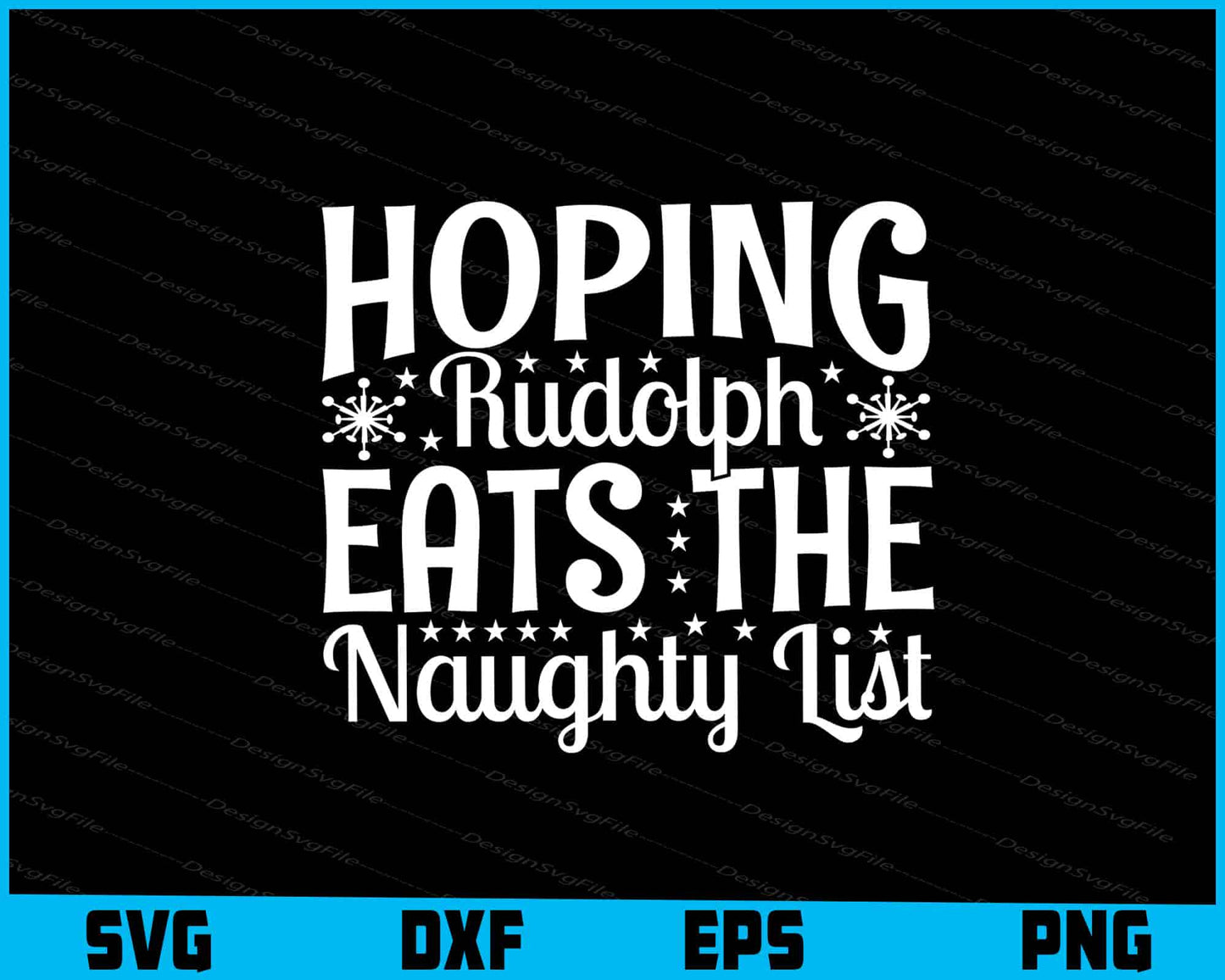 Hoping Rudolph Eats The Naughty List Christmas Svg Dxf Png Design File  - Premium Cutting Files in SVG, PNG & EPS Formats - Premium SVG Cutting Files for Crafts