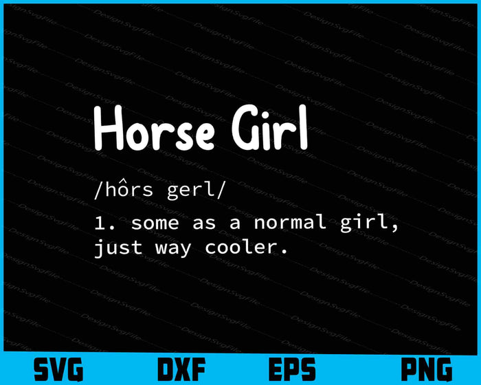 Horse Girl Definition Funny Horseback Riding Rider SVG