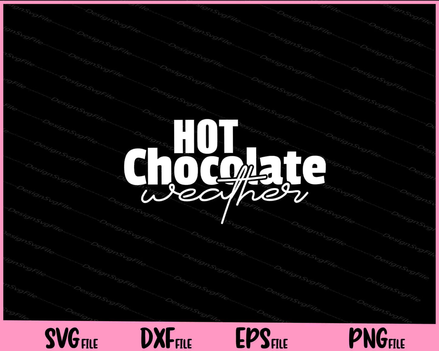 Hot Chocolate Weather Svg Cutting Printable Files  - Premium Cutting Files in SVG, PNG & EPS Formats - Premium SVG Cutting Files for Crafts