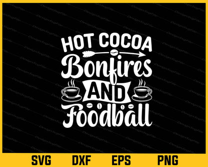 Hot Cocoa Bonfires And Football Svg Cutting Printable File  - Premium Cutting Files in SVG, PNG & EPS Formats - Premium SVG Cutting Files for Crafts