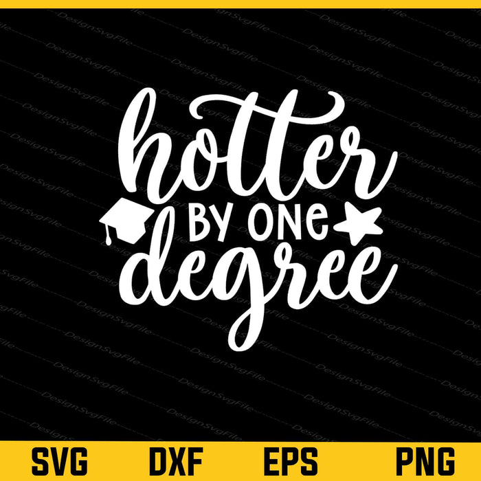 Hotter By One Degree Svg Cutting Printable File  - Premium Cutting Files in SVG, PNG & EPS Formats - Premium SVG Cutting Files for Crafts