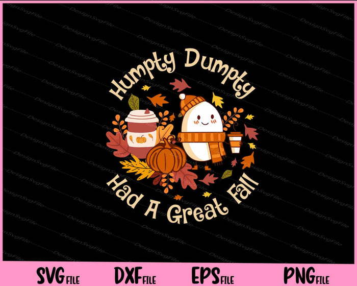 Humpty Dumpty Had A Great Fall Svg Cutting Printable Files  - Premium Cutting Files in SVG, PNG & EPS Formats - Premium SVG Cutting Files for Crafts