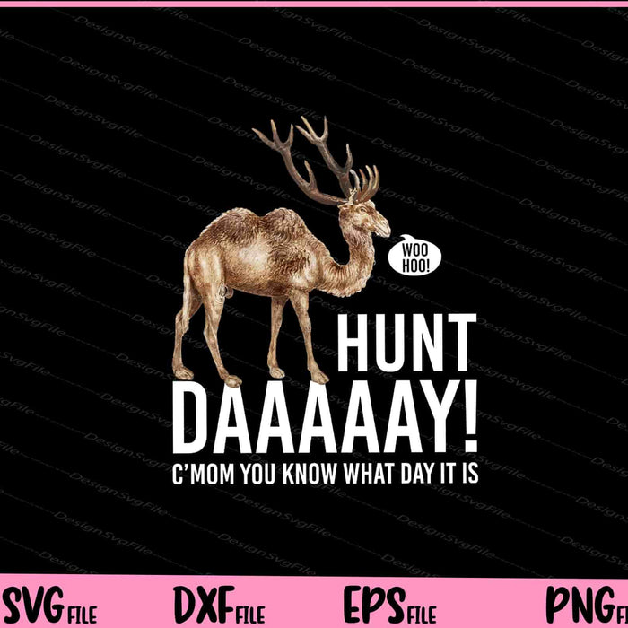 Hunt Day Camel Buck Deer Hunting Humpday Svg Cutting Printable Files  - Premium Cutting Files in SVG, PNG & EPS Formats - Premium SVG Cutting Files for Crafts
