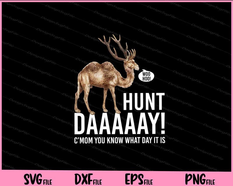 Hunt Day Camel Buck Deer Hunting Humpday Svg Cutting Printable Files  - Premium Cutting Files in SVG, PNG & EPS Formats - Premium SVG Cutting Files for Crafts