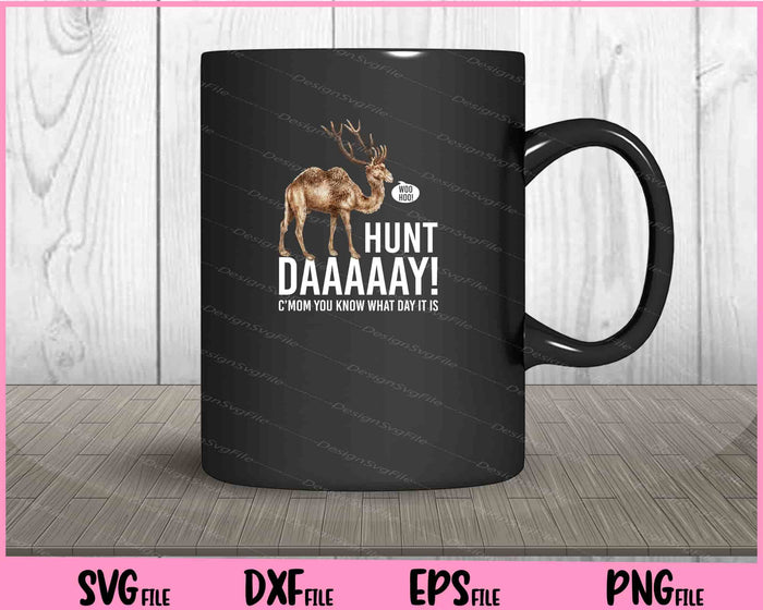 Hunt Day Camel Buck Deer Hunting Humpday Svg Cutting Printable Files  - Premium Cutting Files in SVG, PNG & EPS Formats - Premium SVG Cutting Files for Crafts