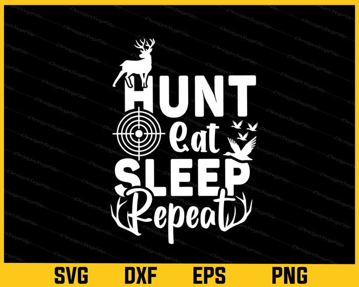 Hunt Eat Sleep Repeat Svg Cutting Printable File  - Premium Cutting Files in SVG, PNG & EPS Formats - Premium SVG Cutting Files for Crafts