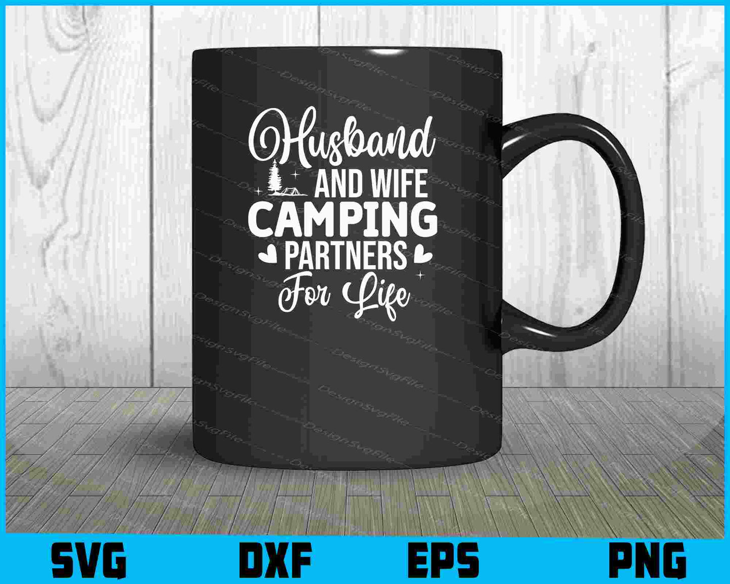 Husband And Wife Camping Partners For Life Svg Png Dxf Digital Cutting File  - Premium Cutting Files in SVG, PNG & EPS Formats - Premium SVG Cutting Files for Crafts