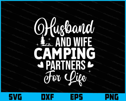 Husband And Wife Camping Partners For Life Svg Png Dxf Digital Cutting File  - Premium Cutting Files in SVG, PNG & EPS Formats - Premium SVG Cutting Files for Crafts