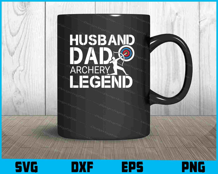Husband Dad Archery Legend SVG