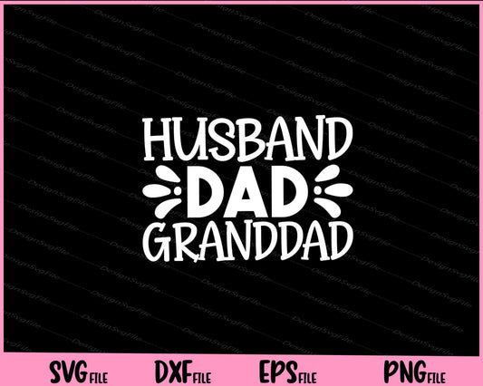 Husband Dad Granddad Father's Day Svg Cutting Printable Files  - Premium Cutting Files in SVG, PNG & EPS Formats - Premium SVG Cutting Files for Crafts