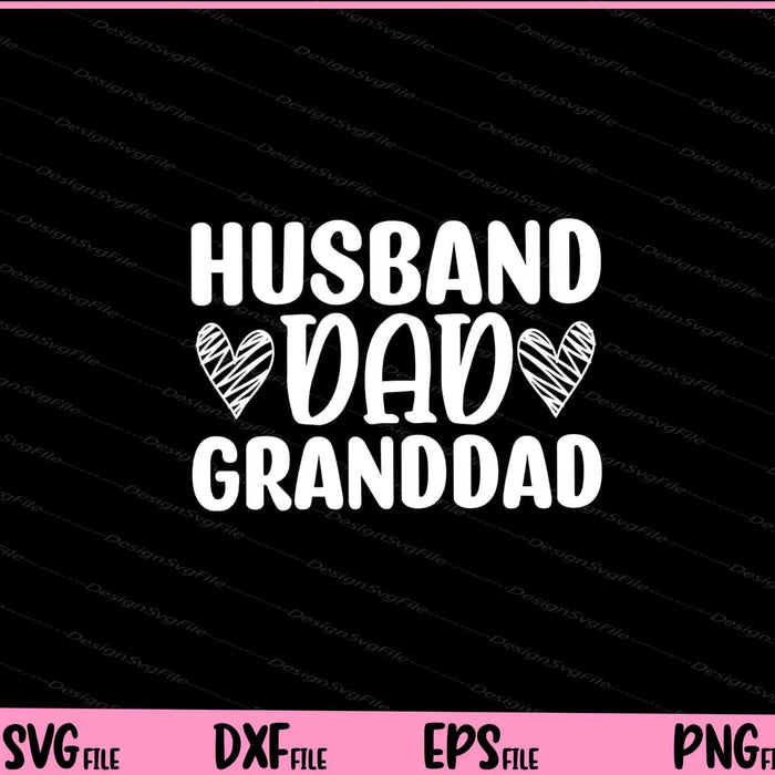 Husband Dad Granddad Father's Day Svg Cutting Printable Files  - Premium Cutting Files in SVG, PNG & EPS Formats - Premium SVG Cutting Files for Crafts