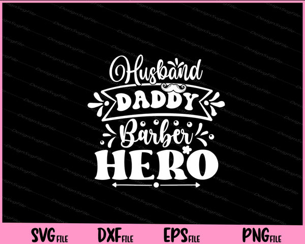 Husband Daddy Barber Hero svg