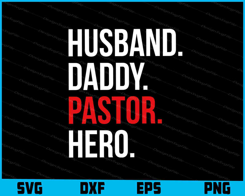 Husband Daddy Pastor Hero SVG