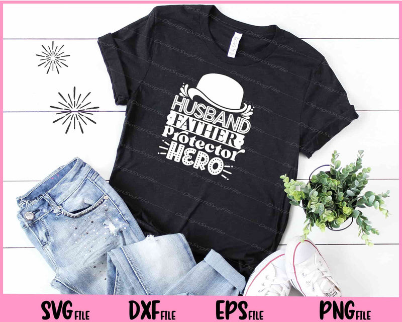 Husband Father Protector Hero Father's day t shirt