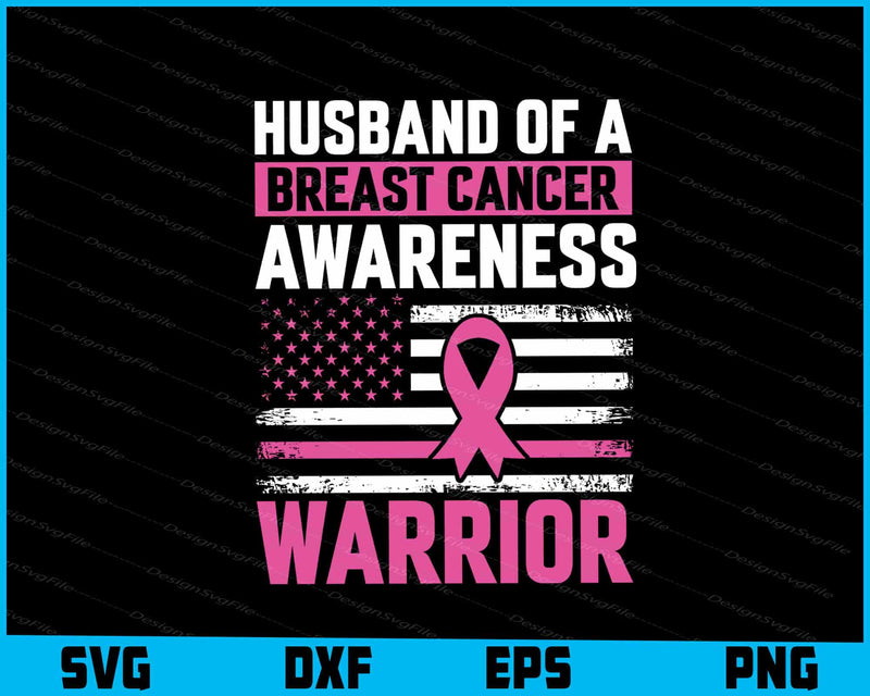 Husband Of A Breast Cancer Awareness Warrior