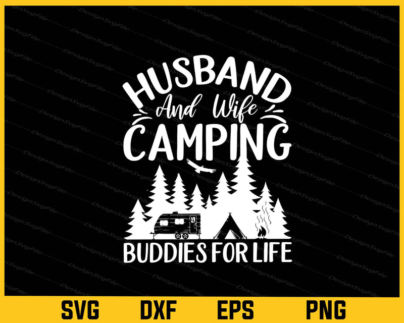 Husband Wife Camping Buddies For Life Svg Cutting Printable File  - Premium Cutting Files in SVG, PNG & EPS Formats - Premium SVG Cutting Files for Crafts