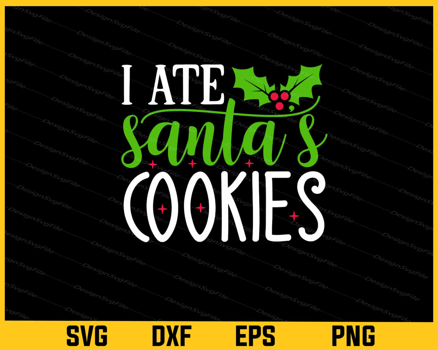 I Ate Santa's Cookies Christmas Svg Cutting Printable File  - Premium Cutting Files in SVG, PNG & EPS Formats - Premium SVG Cutting Files for Crafts