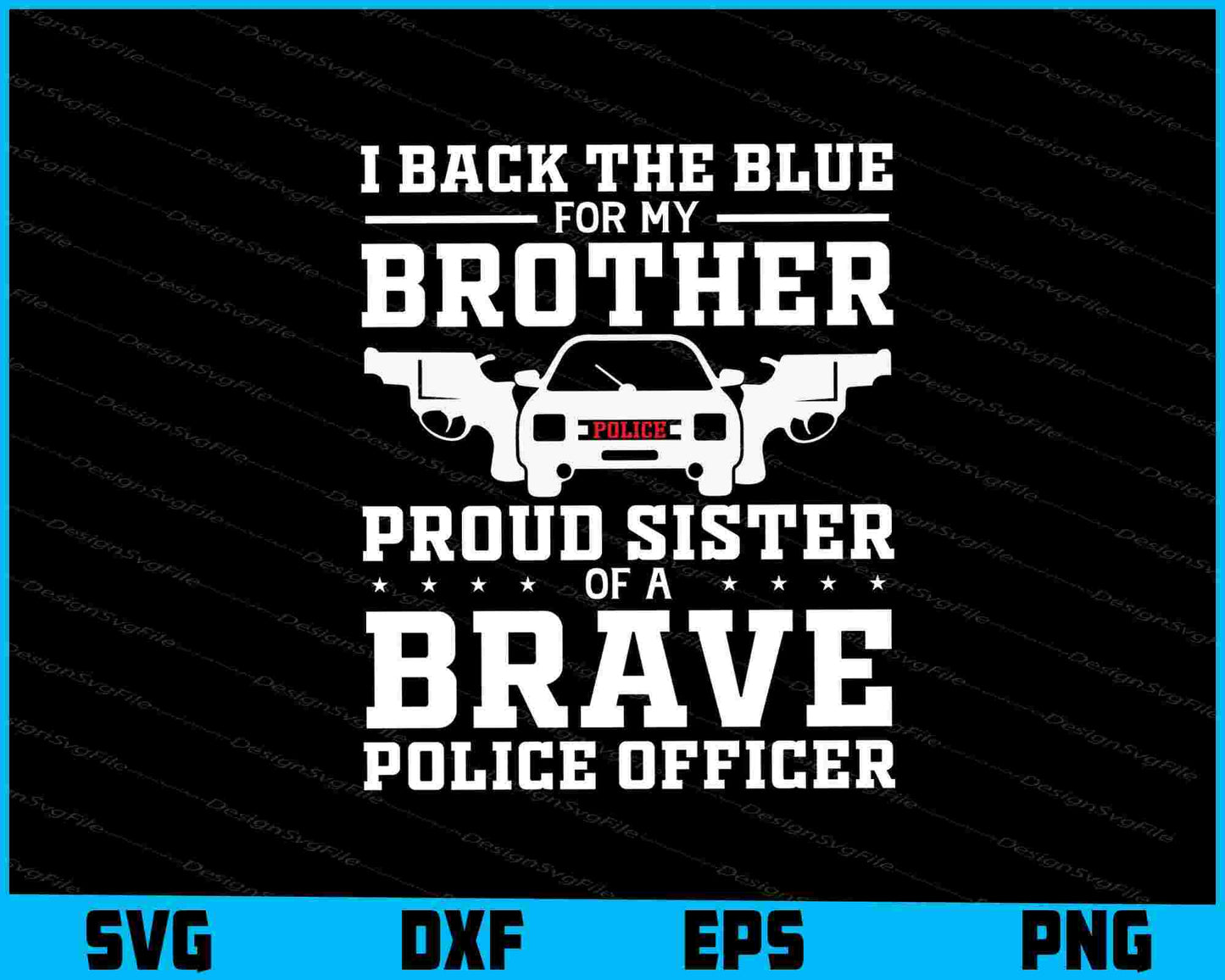 I Back The Blue For My Brother Proud Sister Of Police Officer SVG