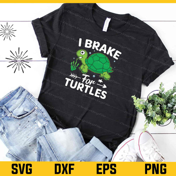 I Brake For Turtles Svg Cutting Printable File  - Premium Cutting Files in SVG, PNG & EPS Formats - Premium SVG Cutting Files for Crafts