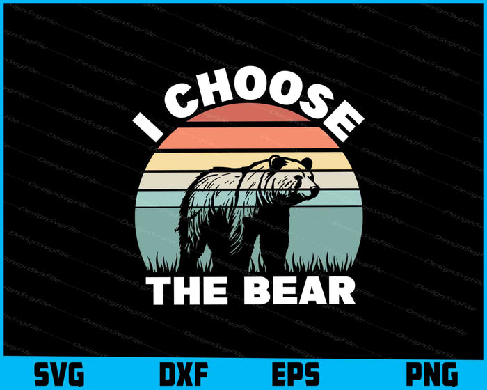 I Choose The Bear SVG, Animals PNG