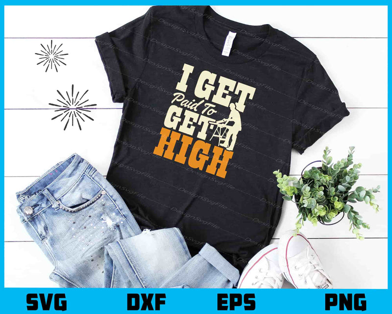 I Get Paid To Get High Carpenter t shirt