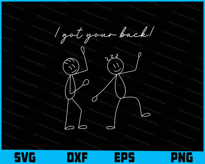 I Got Your Back! SVG, Stick Figure PNG