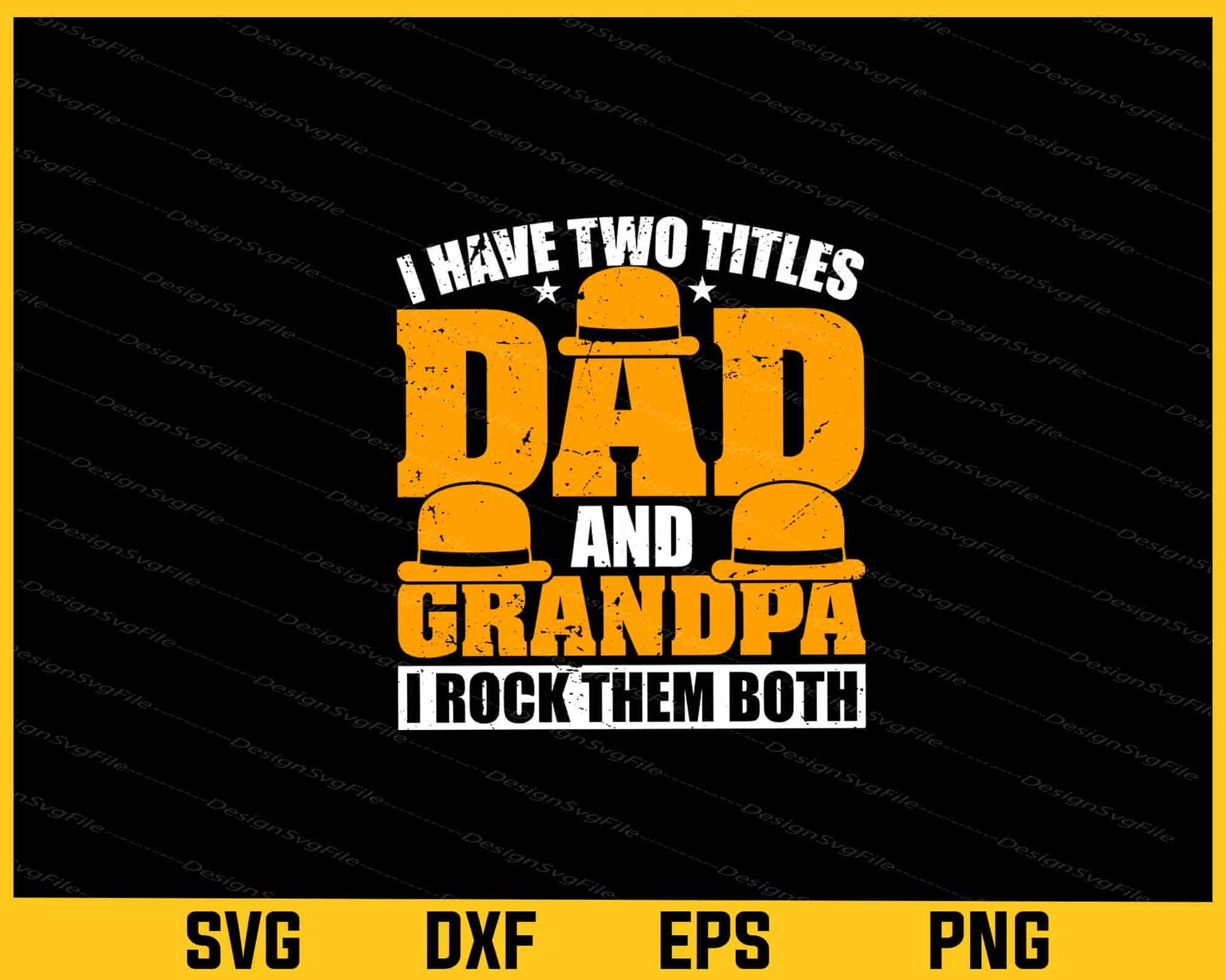 I Have Two Titles Dad And Grandfather Svg Cutting Printable File  - Premium Cutting Files in SVG, PNG & EPS Formats - Premium SVG Cutting Files for Crafts