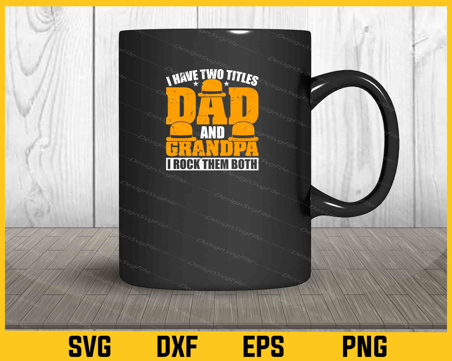 I Have Two Titles Dad And Grandfather Svg Cutting Printable File  - Premium Cutting Files in SVG, PNG & EPS Formats - Premium SVG Cutting Files for Crafts