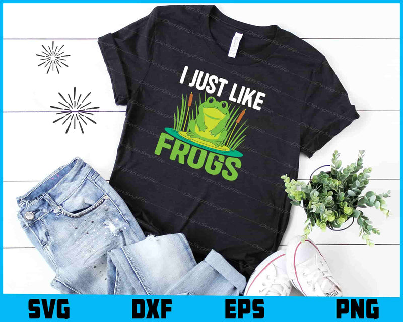 I Just Like Froges SVG