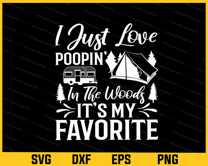 I Just Love Poopin’ In The It’s My Favorite Svg Cutting Printable File  - Premium Cutting Files in SVG, PNG & EPS Formats - Premium SVG Cutting Files for Crafts