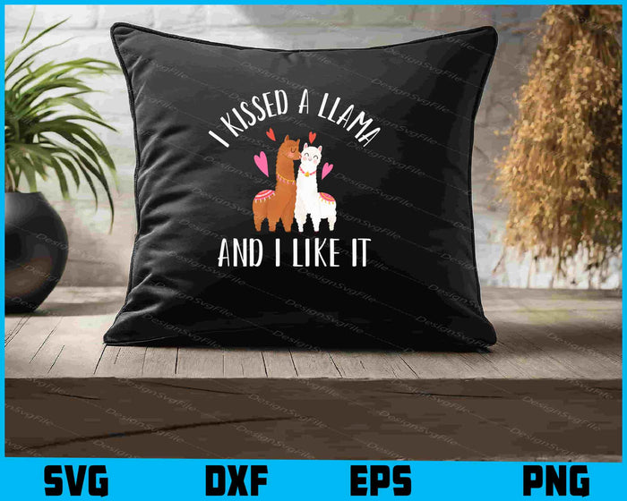I Kissed A Llama And I Like It SVG, Animals PNG
