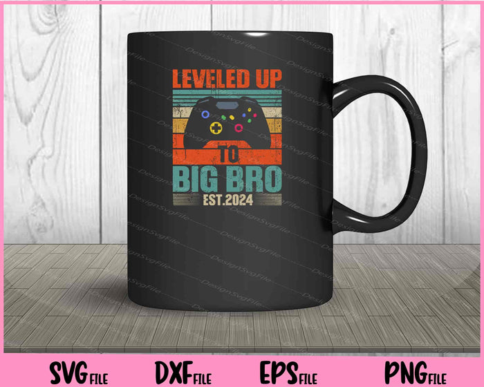I Leveled Up To Big Brother Est 2024 Promoted To Big Bro Svg Cutting Printable Files  - Premium Cutting Files in SVG, PNG & EPS Formats - Premium SVG Cutting Files for Crafts